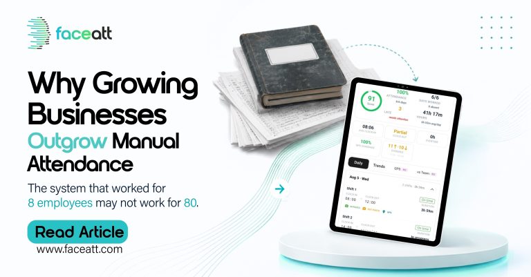 Why Growing Businesses Outgrow Manual Attendance