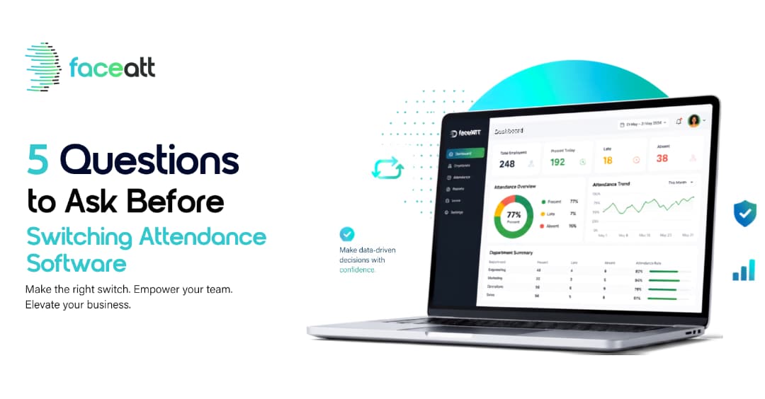 5 Questions to Ask Before Switching Attendance Software